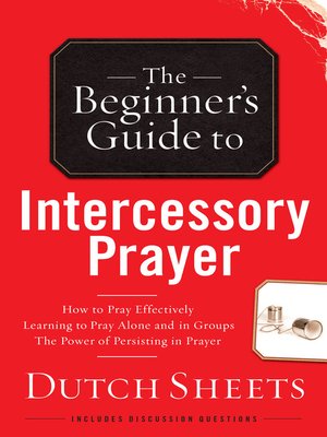 cover image of The Beginner's Guide to Intercessory Prayer